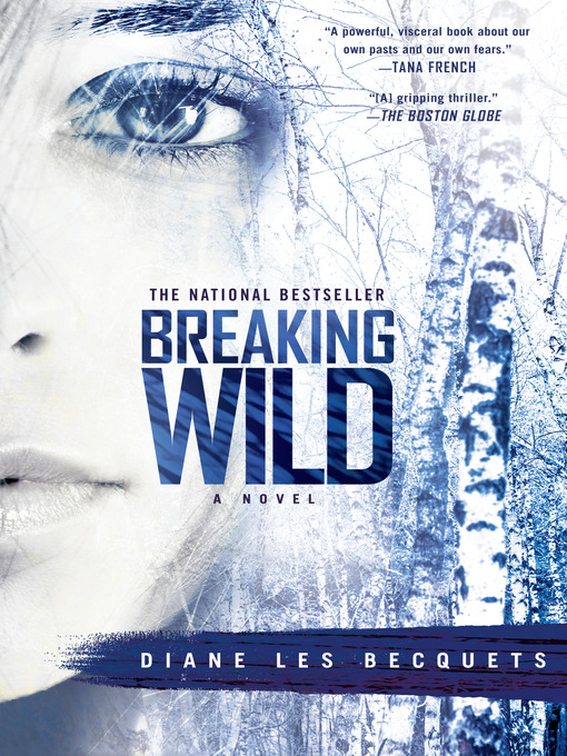 Title details for Breaking Wild by Diane Les Becquets - Available